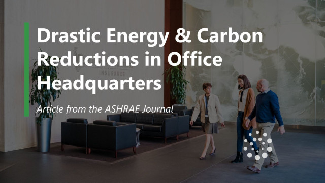 Drastic Energy & Carbon Reductions in Office HQ